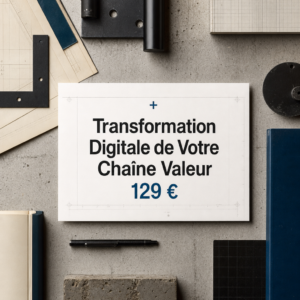 Transformation Digitale de Votre Chaîne Valeur